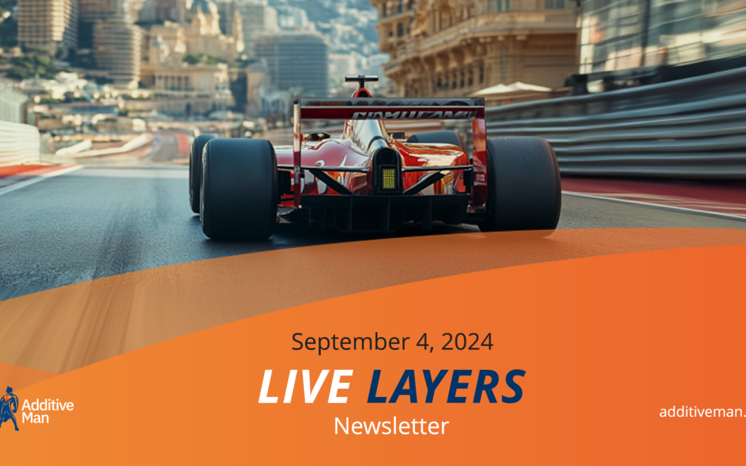 Live Layers Newsletter:  3D-Printed Race Car Victorious; Market is Booming Worldwide